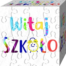 grafika przedstawia sześcian zbudowany z puzzli, z napisem witaj szkoło